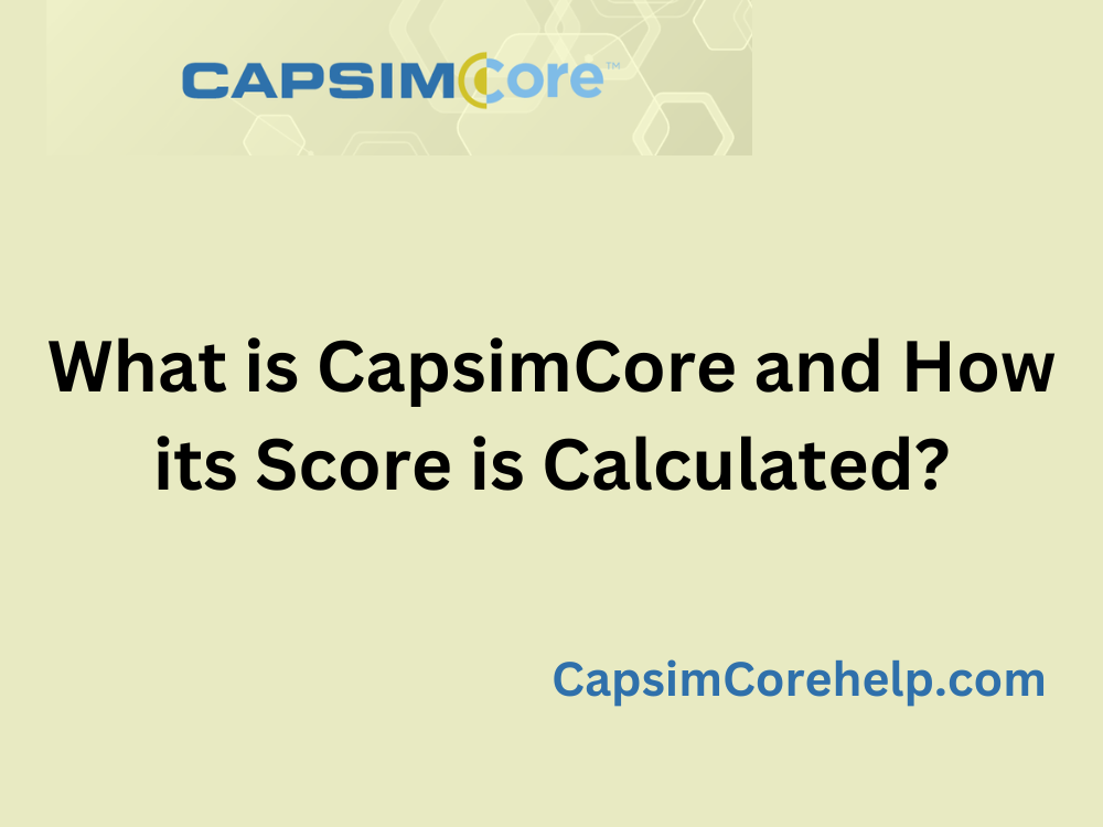 What is Capsimcore? and how its score is calculated?
